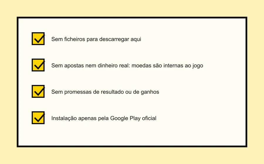 Cartaz com quatro pontos assinalados: sem ficheiros para descarregar, sem apostas nem dinheiro real, sem promessas de resultado, instalação apenas pela Google Play